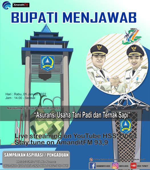 Assalamu’alaikum SanaKominfo! Jangan lewatkan program Bupati Menjawab pukul 14:00 siang ini yaa! Kita akan kedatangan narasumber dari Dinas Pertanian Hss dan membahas tentang “Asuransi Usaha Tani dan Ternak Sapi”. Penasaran kan?? Emang ada Asuransi yang seperti itu?! Makanyaa staytune terus di Youtube HSS TVnet dan radio AmanditFm?