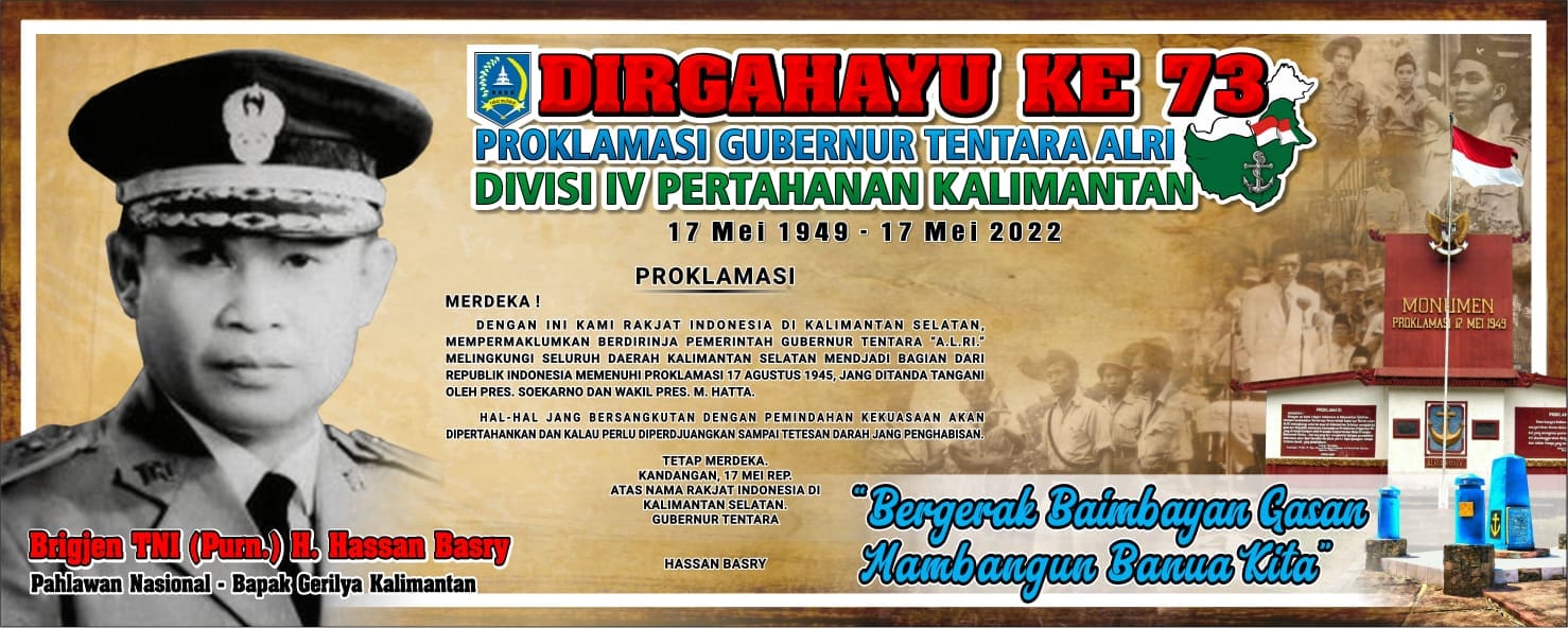 DIRGAHAYU KE 73 PROKLAMASI GUBERNUR TENTARA ALRI DIVISI IV PERTAHANAN KALIMATAN 17 MEI 1949 – 17 MEI 2022