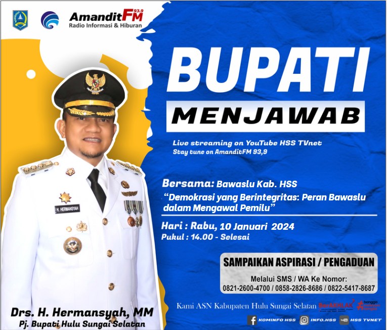 BUPATI MENJAWAB BERSAMA BAWASLU KAB. HSS DENGAN TEMA “DEMOKRASI YANG BERINTEGRITAS : PERAN BAWASLU DALAM MENGAWAL PEMILU”