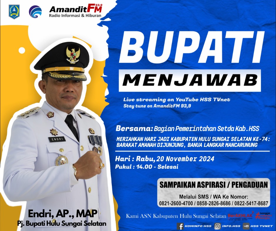 BUPATI MENJAWAB BERSAMA BAGIAN PEMERINTAHAN SETDA KAB. HSS DENGAN TEMA “MERIAHKAN HARI JADI KABUPATEN HULU SUNGAI SELATAN KE-74 BERAKAT AMANAH DIJUNJUNG, BANUA LANGKAR MANCARUNUNG”
