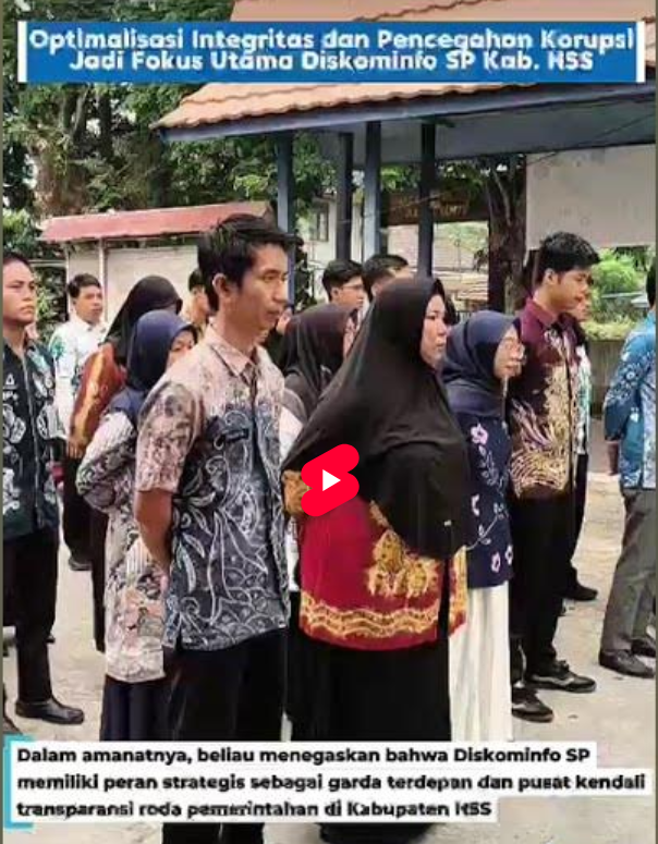 OPTIMALISASI INTEGRITAS DAN PENCEGAHAN KORUPSI JADI FOKUS UTAMA DISKOMINFO HSS